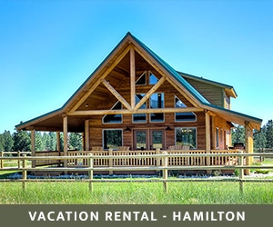 Vacation Rental - Hamilton, MT
