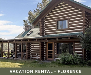 Vacation Rental - Florence, MT