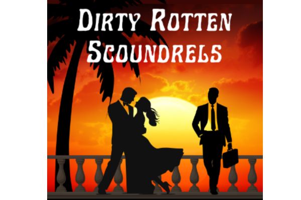 Dirty Rotten Scoundrels - Hamilton Players - Hamilton, MT